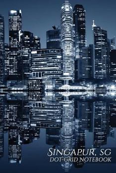 Paperback Singapur, Sg Dot-Grid Notebook: 150 Page Sketchbook Scrapbook Notebook Book