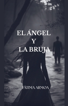 Paperback El Ángel Y La Bruja [Spanish] Book