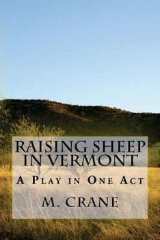 Paperback Raising Sheep in Vermont: A Play in One Act Book