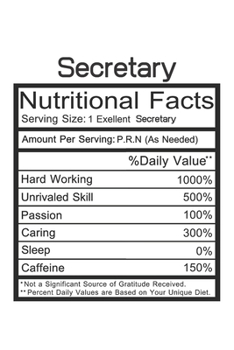 Paperback Secretary: Secretary Gift - Funny Lined Notebook Journal Featuring Nutritional Facts About Secretary Book