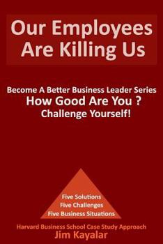 Paperback Our Employees Are Killing Us Book