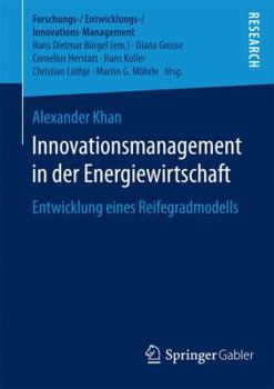 Paperback Innovationsmanagement in Der Energiewirtschaft: Entwicklung Eines Reifegradmodells [German] Book