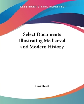 Paperback Select Documents Illustrating Mediaeval and Modern History Book