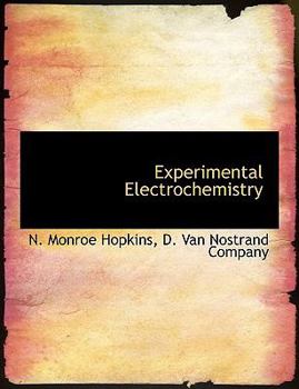 Experimental Electrochemistry - Primary Source Edition