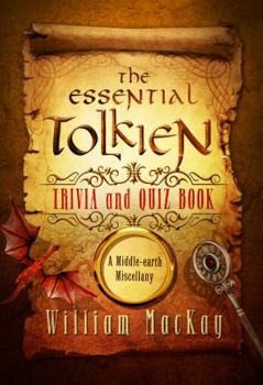 Hardcover The Essential Tolkien Trivia and Quiz Book: A Middle-Earth Miscellany Book