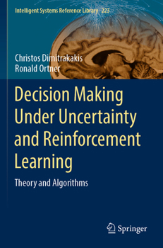 Paperback Decision Making Under Uncertainty and Reinforcement Learning: Theory and Algorithms Book