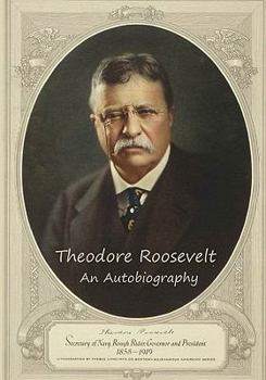 Paperback Theodore Roosevelt: An Autobiography Book