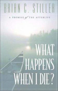 Paperback What Happens When I Die?: A Promise of the Afterlife Book