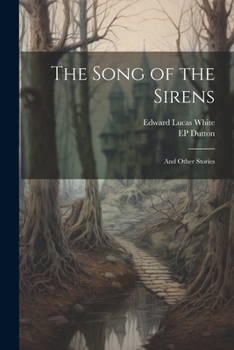 Paperback The Song of the Sirens: And Other Stories Book