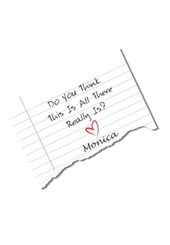 Hardcover Do You Think This Is All There Really Is? Book