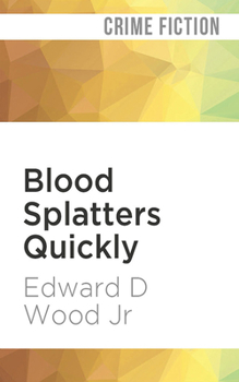 Blood Spatters Quickly - Book #1 of the Collected Stories