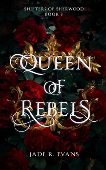 Queen of Rebels (Shifters of Sherwood)