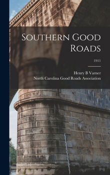 Hardcover Southern Good Roads; 1911 Book