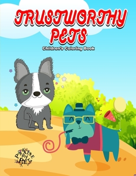 Paperback Trustworthy Pets: Children's Coloring Book