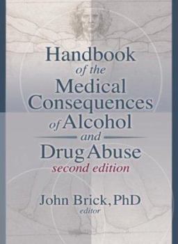 Paperback Handbook of the Medical Consequences of Alcohol and Drug Abuse Book