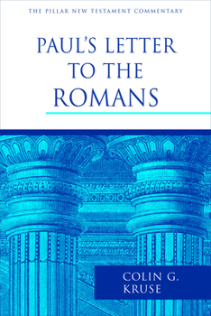 Paul's Letter to the Romans (The Pillar New Testament Commentary - Book  of the Pillar New Testament Commentary