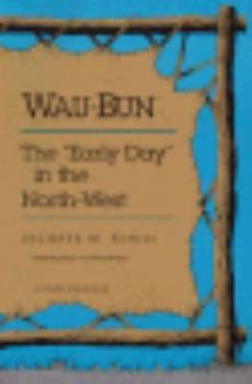 Wau-bun: The Early Day in the Northwest