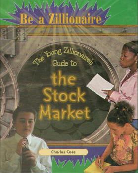 Library Binding The Young Zillionaire's Guide to the Stock Market Book