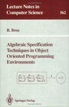 Paperback Algebraic Specification Techniques in Object Oriented Programming Environments Book