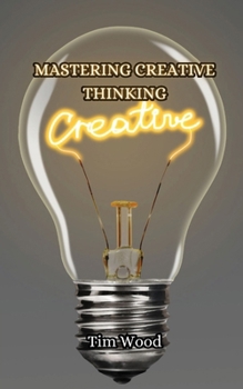 Paperback Mastering Creative Thinking Book