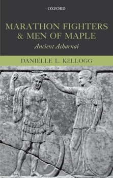 Hardcover Marathon Fighters and Men of Maple: Ancient Acharnai Book