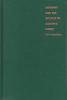 Hardcover Germany and the Politics of Europe's Money Book