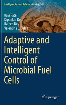 Hardcover Adaptive and Intelligent Control of Microbial Fuel Cells Book