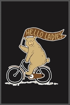 hello ladies: A Cute Notebook for Kids (as a gift) …. with more than 100 lined page - Composition Size (6*9)