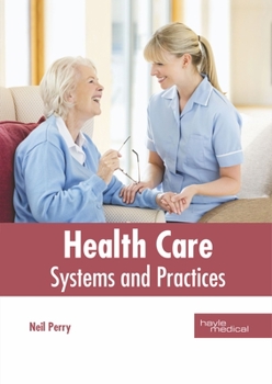Hardcover Health Care: Systems and Practices Book