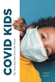 Paperback Covid Kids: The Virus that Shut Down the World Book