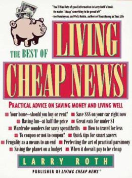 Paperback The Best of Living Cheap News: Practical Advice on Saving Money and Living Well Book