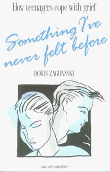 Paperback How Teenagers Cope with Grief: Something I've Never Felt Before Book