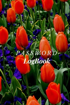 Password Logbook: (Red and green flower cover )132 pages password book, password log book and internet password organizer, alphabetical password book, ... and ... notebook, password book small 6” x 9”