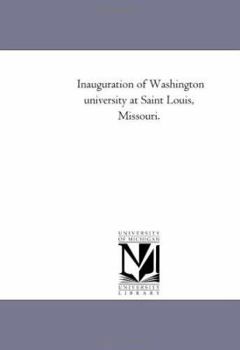 Inauguration of Washington university at Saint Louis, Missouri.