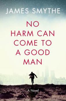 Paperback No Harm Can Come to a Good Man Book