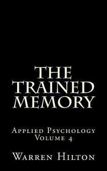 The Trained Memory - Book #4 of the Applied Psychology