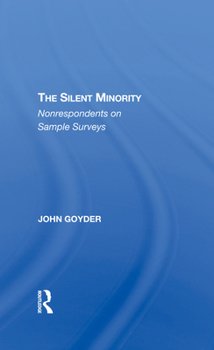 Hardcover The Silent Minority: Non-Respondents in Sample Surveys Book