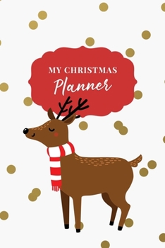 My Christmas Planner: Christmas Holiday Organizer - Undated Weekly Planner, To-Do Lists, Holiday Shopping Budget and Tracker, Gift Checklist, Holiday ... Design (Holiday Planners and Organizers)