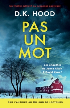 Pas un mot: Un thriller addictif au suspense captivant (Les enquêtes de Jenna Alton & David Kane) (French Edition)