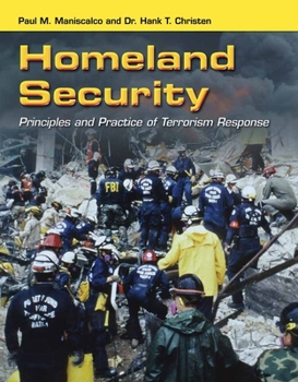 Paperback Homeland Security: Principles and Practice of Terrorism Response: Principles and Practice of Terrorism Response Book