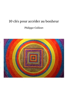 Paperback 10 clés pour accéder au bonheur [French] Book