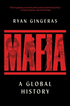 Mafia: A Global History