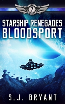 Paperback Starship Renegades: Bloodsport Book