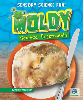 Library Binding Moldy Science Experiments Book