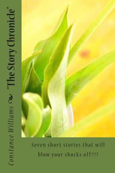 Paperback "The Story Chronicle": Seven short stories that will blow your shocks off Book