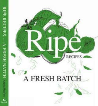 Hardcover Ripe Recipes: Book 2: A Fresh Batch Book