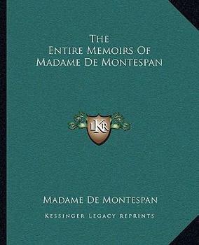 Paperback The Entire Memoirs Of Madame De Montespan Book