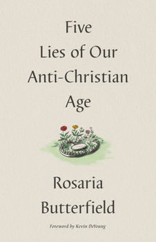 Hardcover Five Lies of Our Anti-Christian Age Book