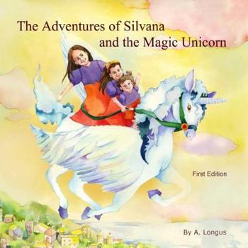 Paperback The Adventures of Silvana and the Magic Unicorn Book