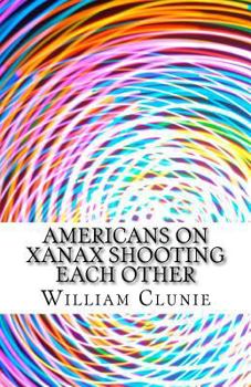 Paperback Americans on Xanax Shooting Each Other Book